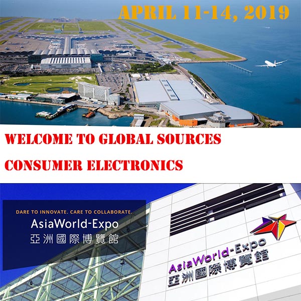 Bem-vindo ao Global Sources Consumer Electronics TRADESHOW 11 a 14 de abril de 2019 AsiaWorld-Expo Hong Kong Guide