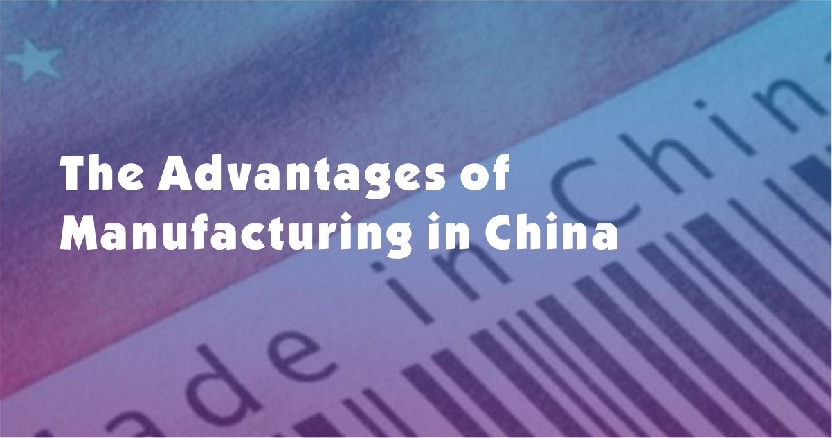 As vantagens da fabricação na China e os benefícios que ela traz para o seu negócio