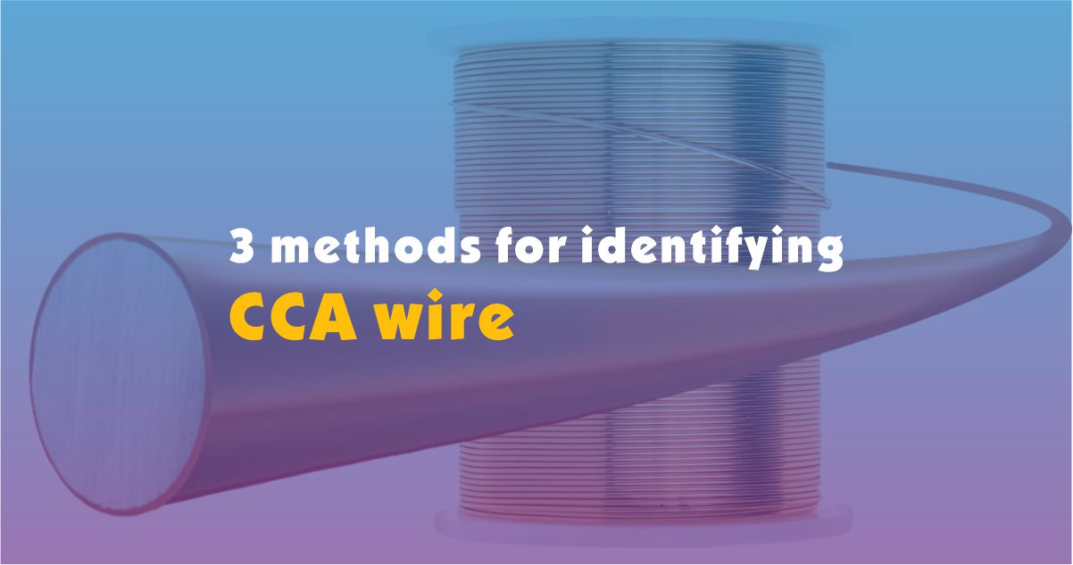 3 métodos para identificar o fio CCA ?